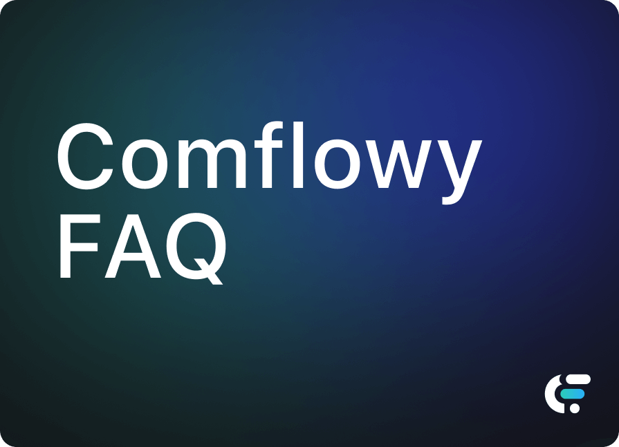 Comflowy FAQ